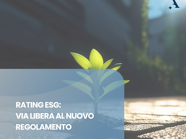 RATING ESG: Via libera al nuovo regolamento